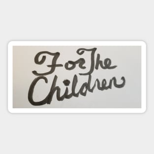 For The Children Sticker